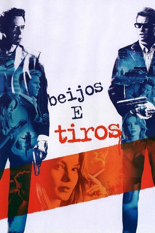 Beijos e Tiros (2005)